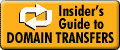 Insider's Guide To Domain Transfers